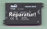 RelcoTouch - Sole TT99 40-300W Reparatur! Die Reparatur ihres defekten GerätesArtikel-Nr: 30190LR